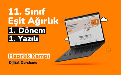 11. Sınıf 1. Dönem 1. Yazılı Eşit Ağırlık Hazırlık Paketi